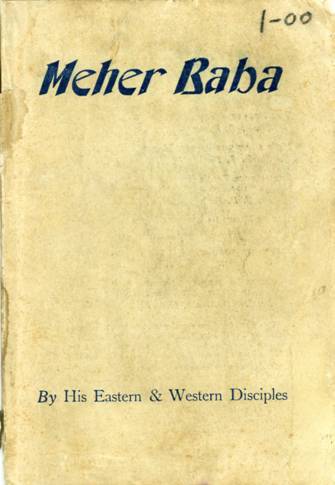 Meher Baba His Western & Eastern Disciples