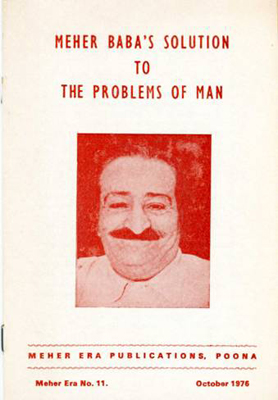 Meher Baba’s Solution to the Problems of Man